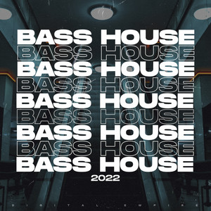 Bass House Music 2022 (Explicit)