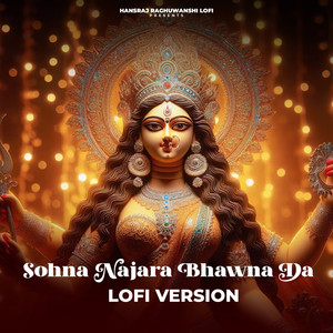 Sohna Najara Bhawna Da (Lofi)