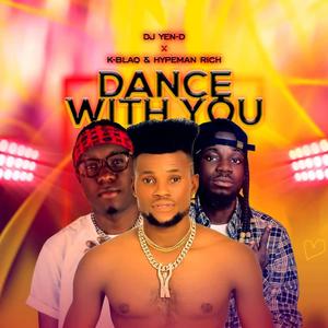 dance with you (feat. dj yen D & hypeman rich)