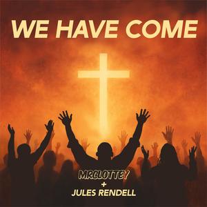 MrClottey - We Have Come (Extended Mix)