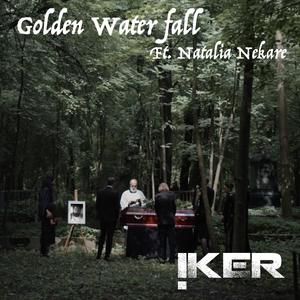 Golden Water Falls (feat. Natalia Nekare)