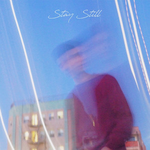 Stay Still (Explicit)