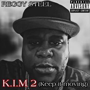 K.I.M 2 (Keep it moving) [Explicit]