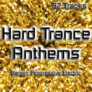 Hard Trance Anthems - The definition of Hard House & HardTrance