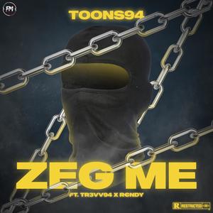 Zeg Me (feat. TR3VV94 & R€NDY) [Explicit]