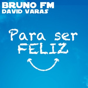Para ser feliz (feat. David Varas)