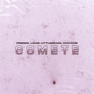 Comete (feat. Louis Littlebrain & Occhiaie) (Explicit)
