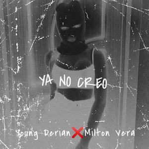 Ya No Creo (feat. Milton Vera)