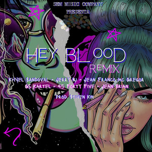 Hey Blood (Remix) [Explicit]