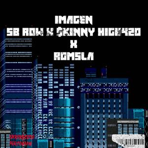 Imagen (feat. $kinny High420 & Romsla)