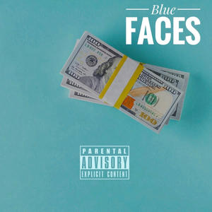 Blue Faces (Explicit)