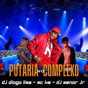 É Putaria No Complexo (Explicit)