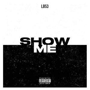 Show Me (Explicit)