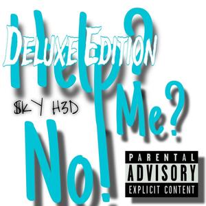 Help? Me? No? (Deluxe)