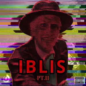 IBLIS PT.II (Explicit)