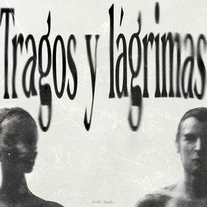 tragos y lágrimas (Explicit)
