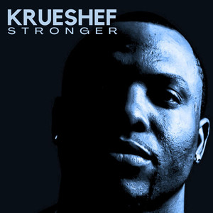 Krueshef - Stronger Ft. Marcus Garvey