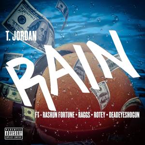 Rain (feat. Rashun Fortune, Raggs, Rotey & Deadeyeshogun) [Explicit]