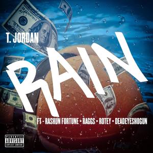 Rain (feat. Rashun Fortune, Raggs, Rotey & Deadeyeshogun) (Explicit)