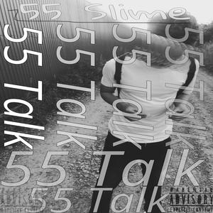 55 Talk (Explicit)