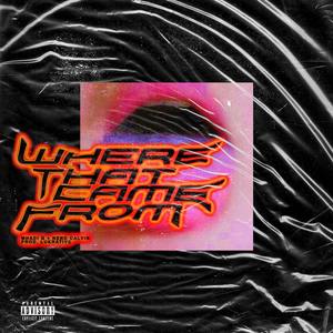 Where That Came From(feat. Neno Calvin) (Explicit)