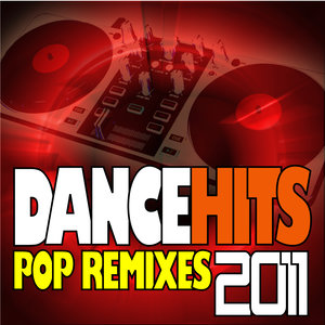 DanceHits 2011- Pop Remixes