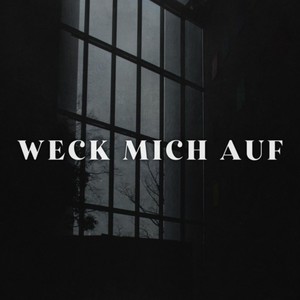 Weck mich auf (Explicit)