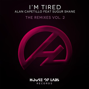 I'm Tired (The Remixes, Vol. 2)