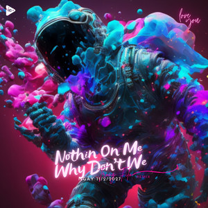 Nothin On Me x Why Don't We (Remix)