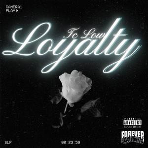 Loyalty (Explicit)