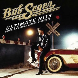 Ultimate Hits – Rock and Roll Never Forgets