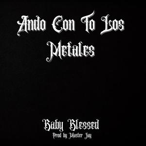 Ando Con To Los Metales (Explicit)