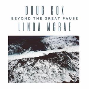 Doug Cox - Beyond The Great Pause
