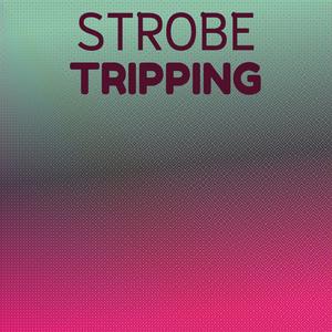 Strobe Tripping