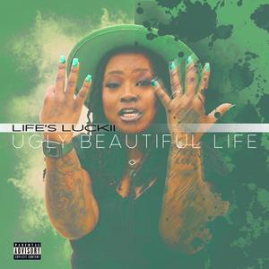 Ugly Beautiful Life (Explicit)