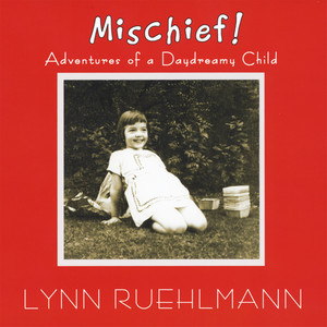 Mischief! Adventures of A Daydreamy Child