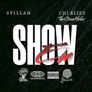 Show Em (feat. ChiBlizz TheCrownHolder) [Explicit]