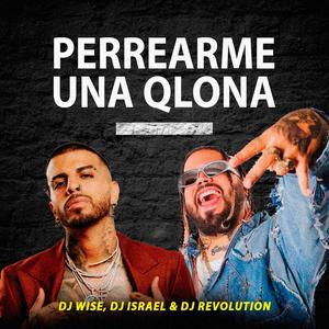 Perrearme una QLONA (feat. Dj Israel)