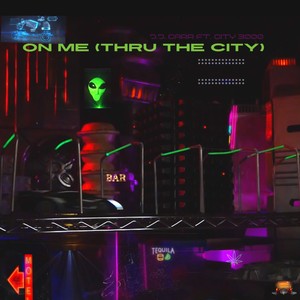 On Me (Thru The City) (feat. City 3000) (Radio Edit)