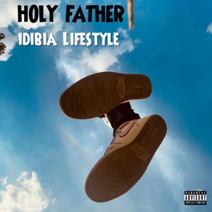 Holy Father (Explicit)