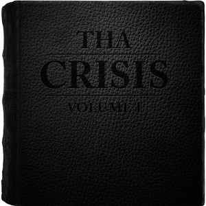 Tha Crisis, Vol. 1 (Explicit)