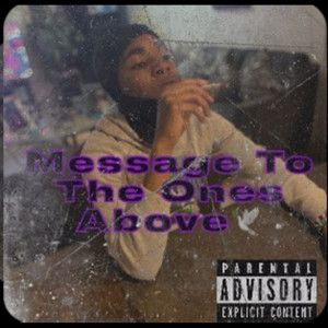 Message To The Ones Above (Explicit)
