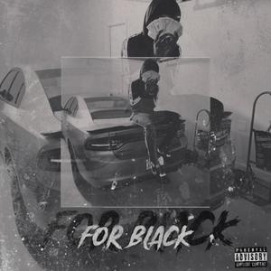 For Black (Explicit)