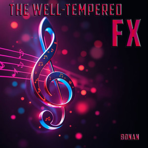 The Well-tempered Fx