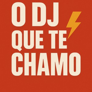 O Dj Que Te Chamo (Explicit)