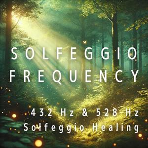 432 Hz & 528 Hz Solfeggio Healing: Deep Soothing Tones for DNA Repair, Chakra Balancing & Spiritual Awakening