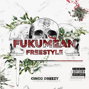 FukUMean Freestyle (Explicit)