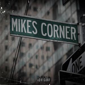 Mike's Corner (Live Your Life|Explicit)