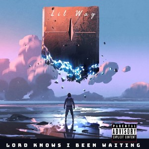 Lord Knows I Been Waiting (Explicit)