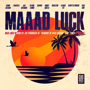 Mad Luck Riddim